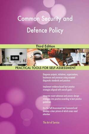 Common Security and Defence Policy Third Edition de Gerardus Blokdyk