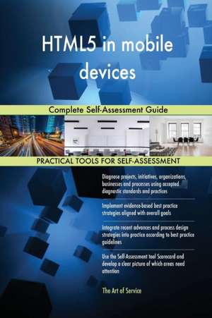 HTML5 in mobile devices Complete Self-Assessment Guide de Gerardus Blokdyk