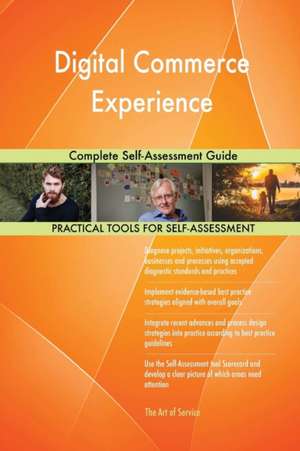 Digital Commerce Experience Complete Self-Assessment Guide de Gerardus Blokdyk