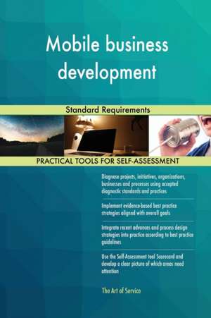 Mobile business development Standard Requirements de Gerardus Blokdyk