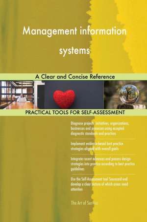 Management information systems A Clear and Concise Reference de Gerardus Blokdyk