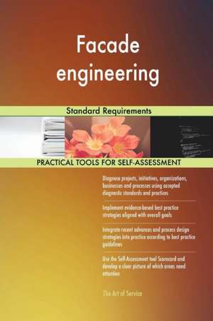 Facade engineering Standard Requirements de Gerardus Blokdyk