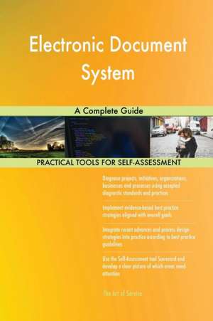 Electronic Document System A Complete Guide de Gerardus Blokdyk