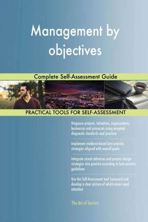 Management by objectives Complete Self-Assessment Guide de Gerardus Blokdyk