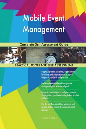 Mobile Event Management Complete Self-Assessment Guide de Gerardus Blokdyk