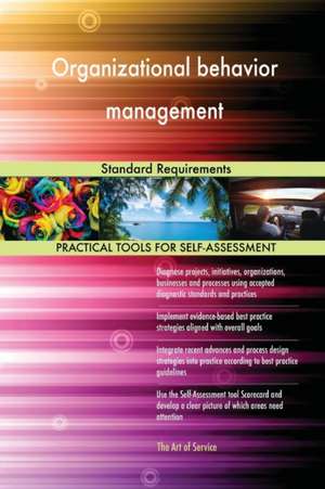 Organizational behavior management Standard Requirements de Gerardus Blokdyk