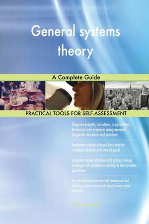 General systems theory A Complete Guide de Gerardus Blokdyk