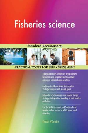 Fisheries science Standard Requirements de Gerardus Blokdyk