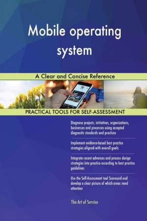 Mobile operating system A Clear and Concise Reference de Gerardus Blokdyk