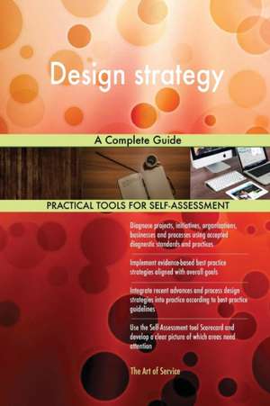 Design strategy A Complete Guide de Gerardus Blokdyk