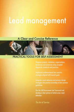 Lead management A Clear and Concise Reference de Gerardus Blokdyk