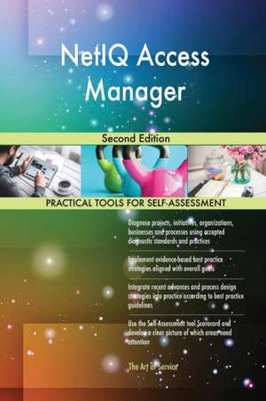 NetIQ Access Manager Second Edition de Gerardus Blokdyk