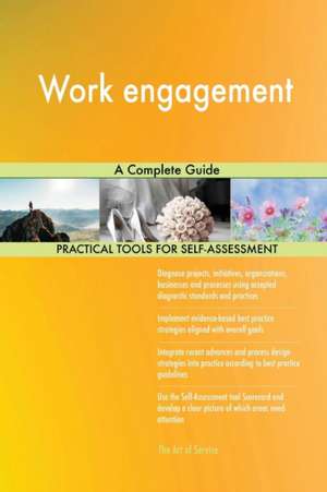 Work engagement A Complete Guide de Gerardus Blokdyk