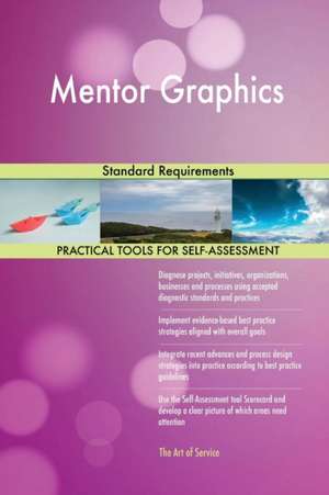 Mentor Graphics Standard Requirements de Gerardus Blokdyk