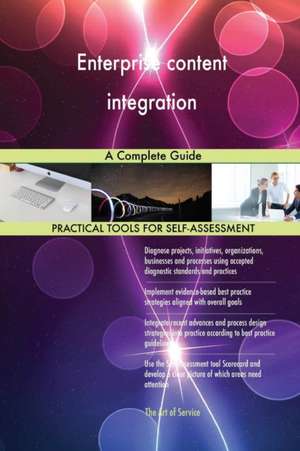 Enterprise content integration A Complete Guide de Gerardus Blokdyk