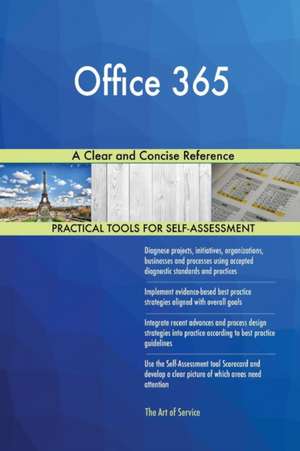 Office 365 A Clear and Concise Reference de Gerardus Blokdyk