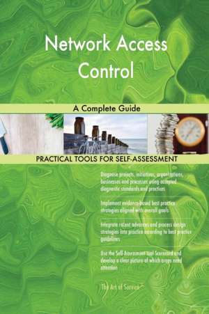 Network Access Control A Complete Guide de Gerardus Blokdyk