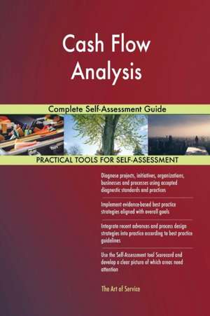 Cash Flow Analysis Complete Self-Assessment Guide de Gerardus Blokdyk