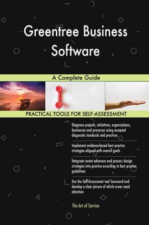 Greentree Business Software A Complete Guide de Gerardus Blokdyk