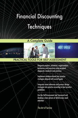 Financial Discounting Techniques A Complete Guide de Gerardus Blokdyk