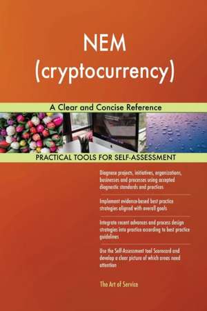NEM (cryptocurrency) A Clear and Concise Reference de Gerardus Blokdyk
