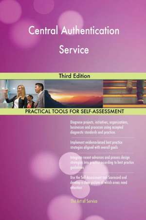 Central Authentication Service Third Edition de Gerardus Blokdyk