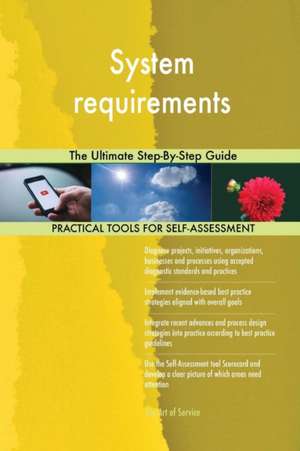 System requirements The Ultimate Step-By-Step Guide de Gerardus Blokdyk