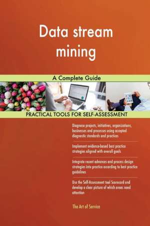 Data stream mining A Complete Guide de Gerardus Blokdyk