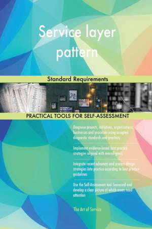 Service layer pattern Standard Requirements de Gerardus Blokdyk