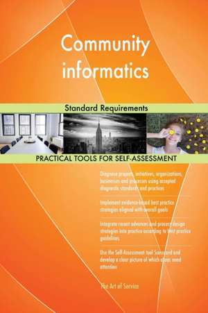 Community informatics Standard Requirements de Gerardus Blokdyk