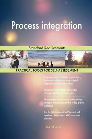 Process integration Standard Requirements de Gerardus Blokdyk