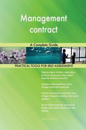 Management contract A Complete Guide de Gerardus Blokdyk