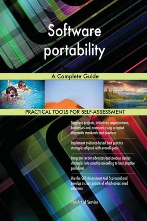 Software portability A Complete Guide de Gerardus Blokdyk