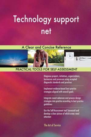 Technology support net A Clear and Concise Reference de Gerardus Blokdyk