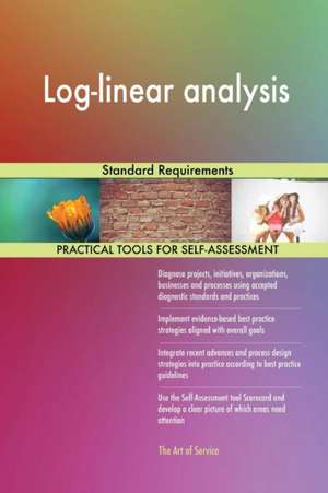 Log-linear analysis Standard Requirements de Gerardus Blokdyk