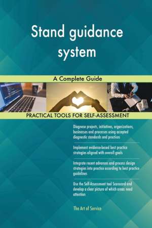Stand guidance system A Complete Guide de Gerardus Blokdyk