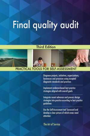 Final quality audit Third Edition de Gerardus Blokdyk