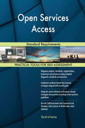 Open Services Access Standard Requirements de Gerardus Blokdyk