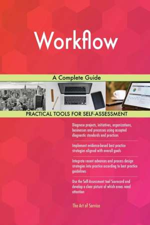 Workflow A Complete Guide de Gerardus Blokdyk