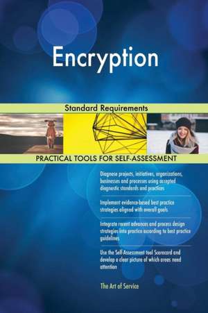 Encryption Standard Requirements de Gerardus Blokdyk