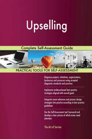 Upselling Complete Self-Assessment Guide de Gerardus Blokdyk
