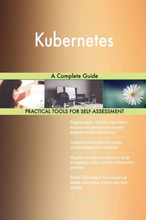 Kubernetes A Complete Guide de Gerardus Blokdyk