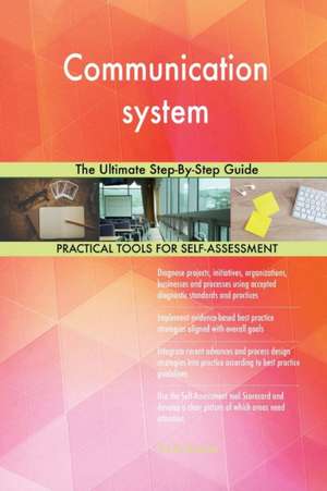 Communication system The Ultimate Step-By-Step Guide de Gerardus Blokdyk