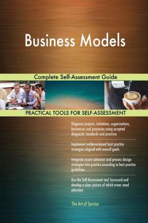 Business Models Complete Self-Assessment Guide de Gerardus Blokdyk