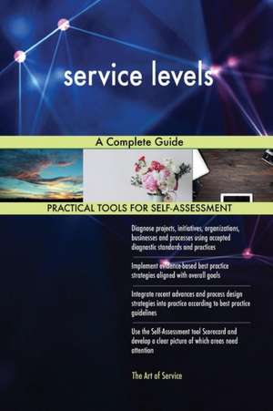 service levels A Complete Guide de Gerardus Blokdyk