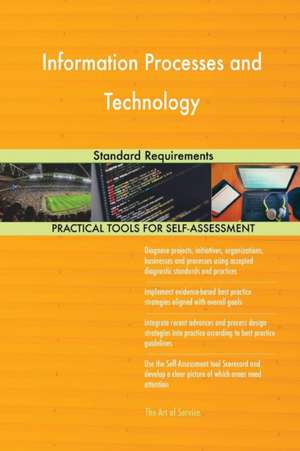 Information Processes and Technology Standard Requirements de Gerardus Blokdyk