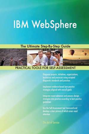 IBM WebSphere The Ultimate Step-By-Step Guide de Gerardus Blokdyk