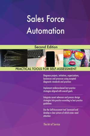 Sales Force Automation Second Edition de Gerardus Blokdyk