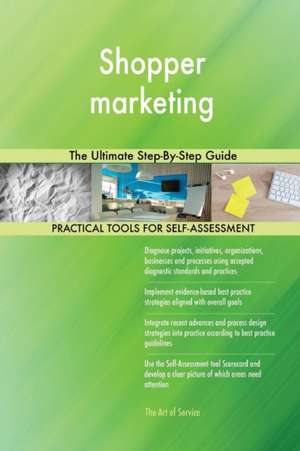 Shopper marketing The Ultimate Step-By-Step Guide de Gerardus Blokdyk