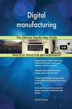 Digital manufacturing The Ultimate Step-By-Step Guide de Gerardus Blokdyk